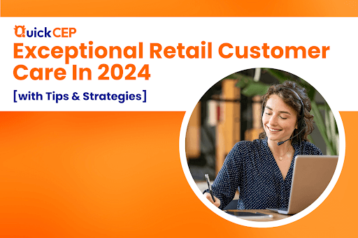exceptional retail customer care In 2024